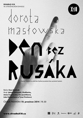 Divadlo X10 připravilo premiéru inscenace Den Bez Rusáka