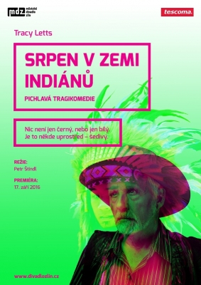 Zlínské divadlo uvedlo premiéru hry Srpen v zemi indiánů
