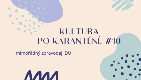 Kultura po karanténě #10