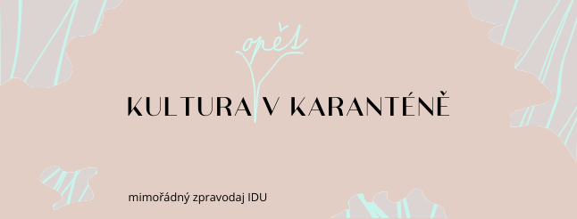 Kultura opět v karanténě