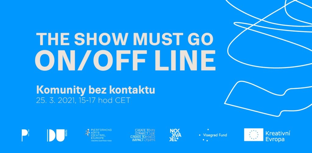 The Show Must Go ON/OFF-line: „Komunity bez kontaktu“ – cyklus mezinárodních on-line diskusí „Zelené čtvrtky“