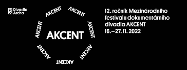 Festival Akcent uvede inscenace dokumentárního divadla