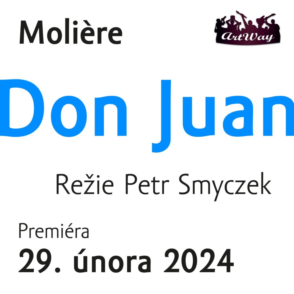 Soubor ArtWay uvede v Divadle Kolowrat premiéru Molièrova Dona Juana v režii Petra Smyczka