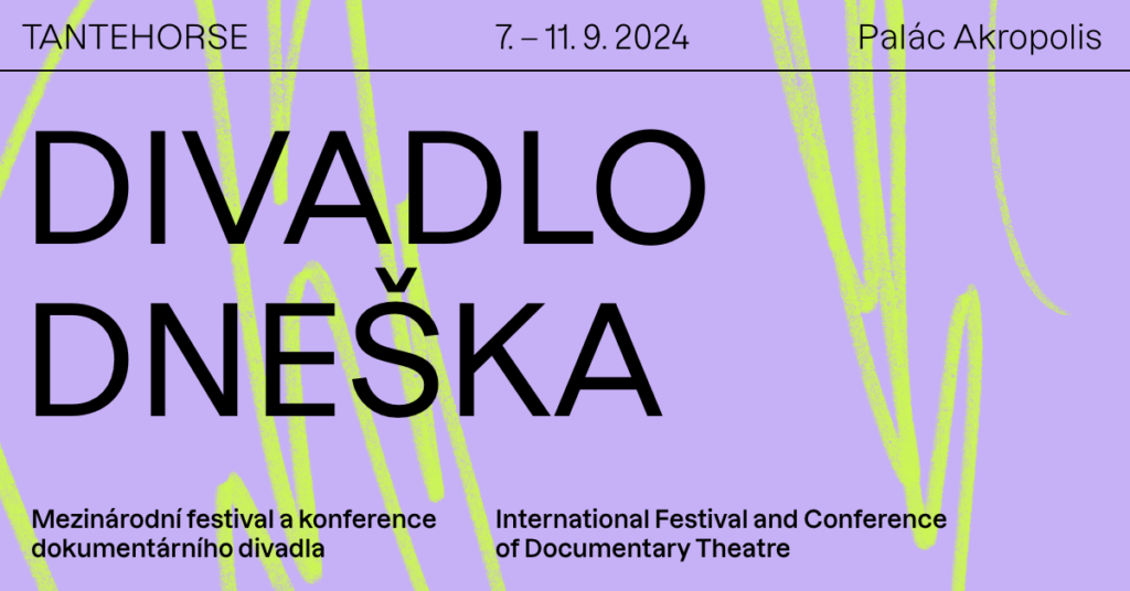 Divadlo dneška: mezinárodní festival a konference dokumentárního divadla