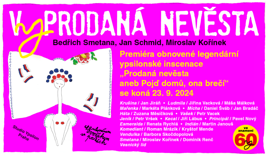 Studio Ypsilon chystá v této sezóně obnovenou premiéru inscenace Prodaná nevěsta