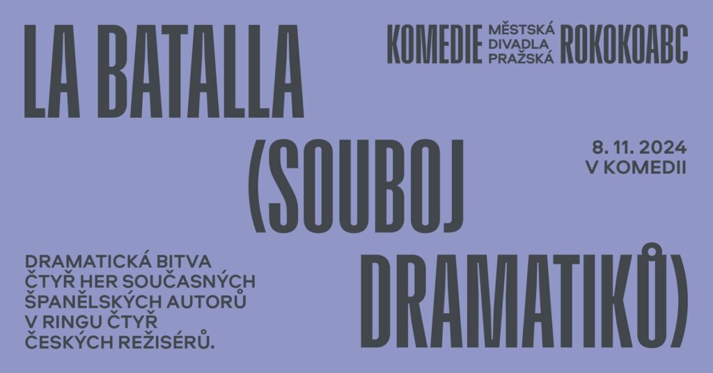 La Batalla (Souboj dramatiků) –  to nejlepší ze současné španělskojazyčné dramatiky se opět představí v soutěžním večeru scénických čtení v Komedii