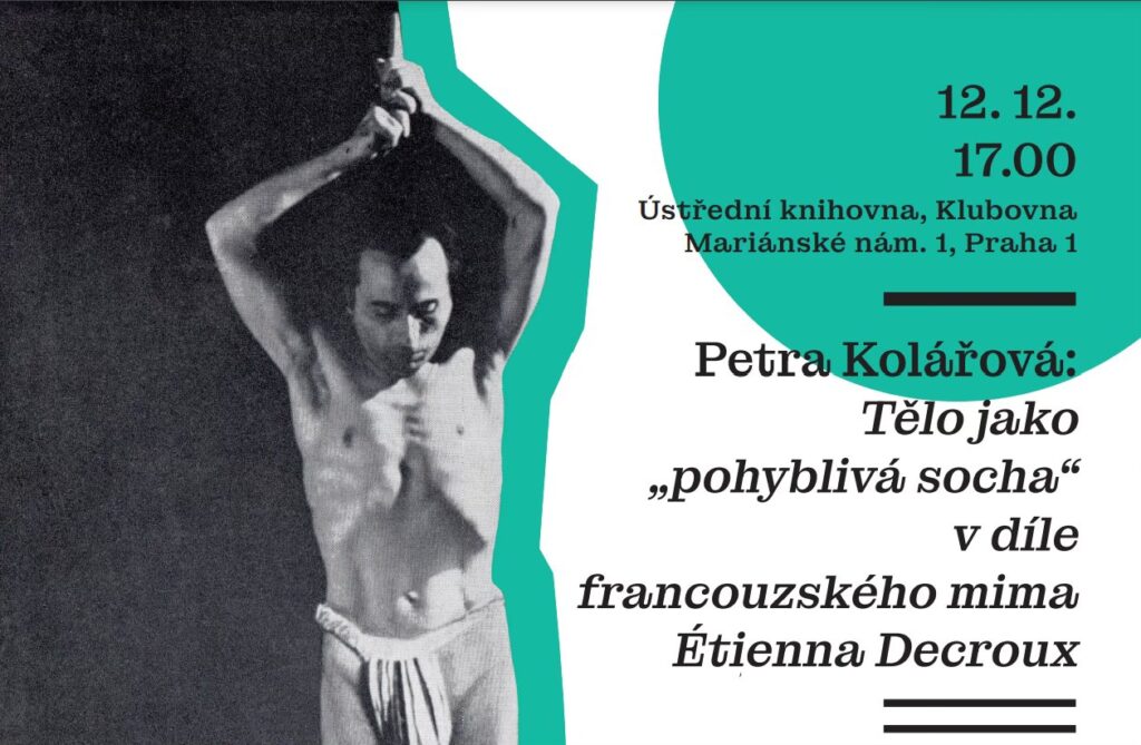Pozvánka na přednášku: Tělo jako „pohyblivá socha“ v díle francouzského mima Étienna Decroux  