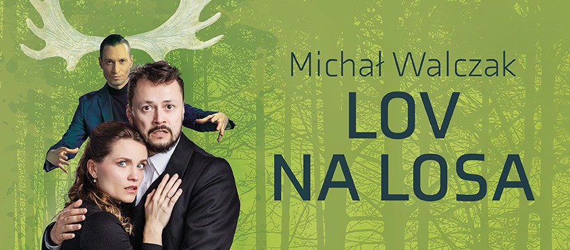 Slezské divadlo Opava uvede absurdní komedii Lov na losa současného polského dramatika Michala Walczaka