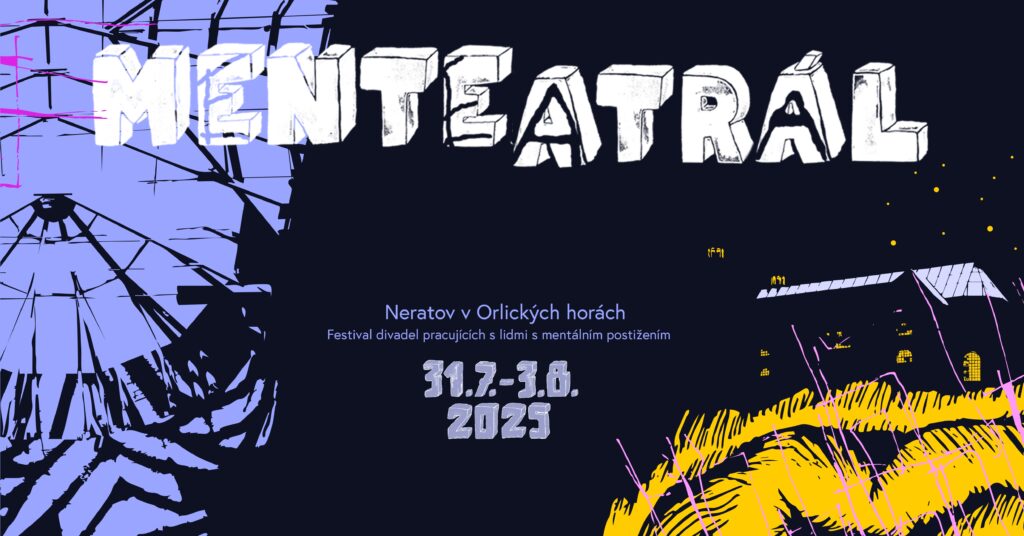 V Neratově v Orlických horách se chystá 11. ročník festivalu Menteatrál. Přehlídka divadel pracujících s lidmi s mentálním postižením