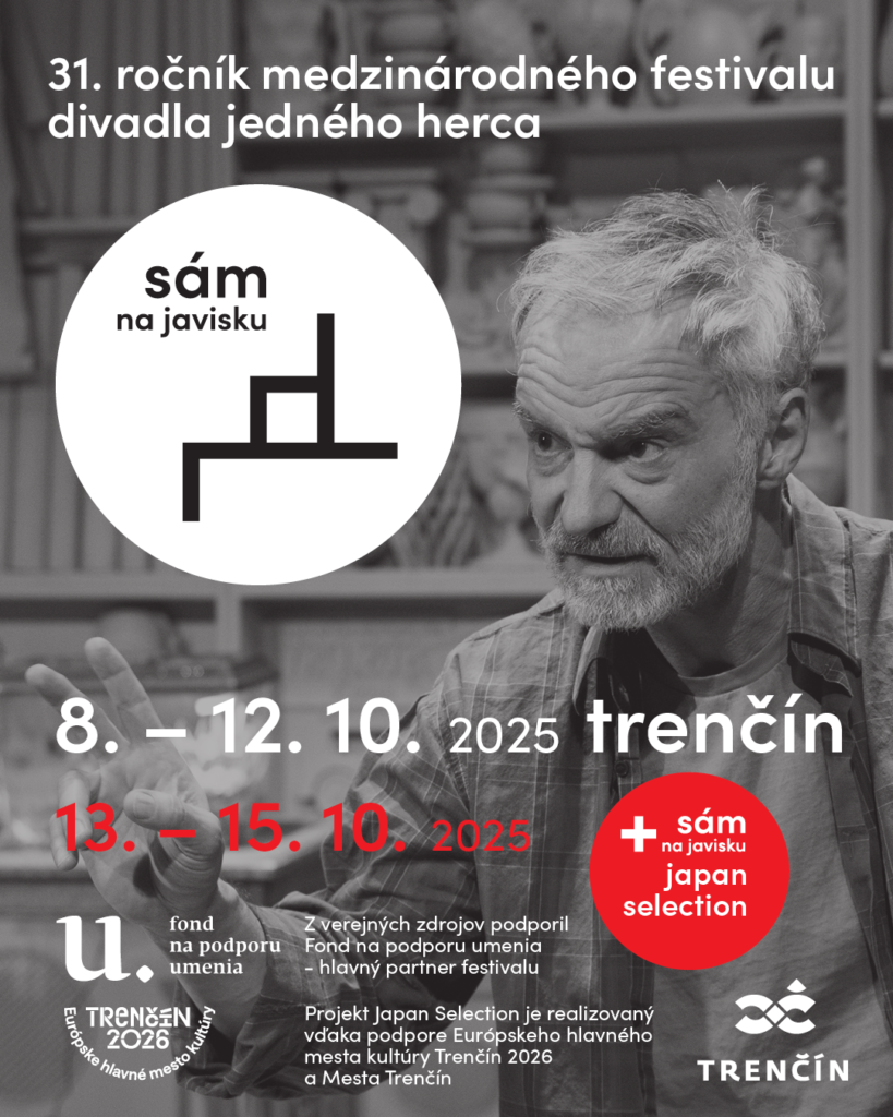 Sám na javisku 2025: 31. ročník festivalu divadla jedného herca prinesie do Trenčína silné výpovede, pestrú dramaturgiu a originálne japonské umenie