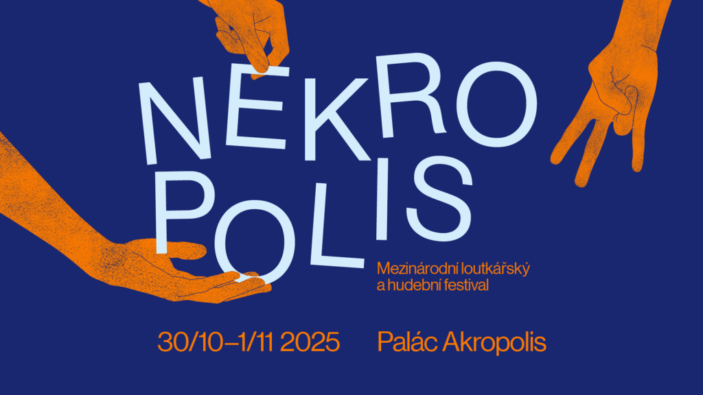 Loutky, hudba a objektové divadlo pro dospělé. Mezinárodní festival NEKROPOLIS startuje 30. října